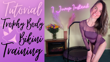 Load image into Gallery viewer, Trophy Body Bikini Training