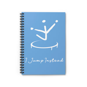 I Jump Instead Spiral Notebook - Baby Blue w/ White Logo