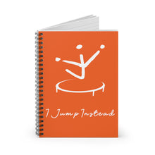 Load image into Gallery viewer, I Jump Instead Spiral Notebook - Juicy Orange w/ White Logo
