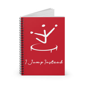 I Jump Instead Spiral Notebook - Crimson Red w/ White Logo