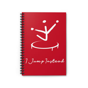 I Jump Instead Spiral Notebook - Crimson Red w/ White Logo